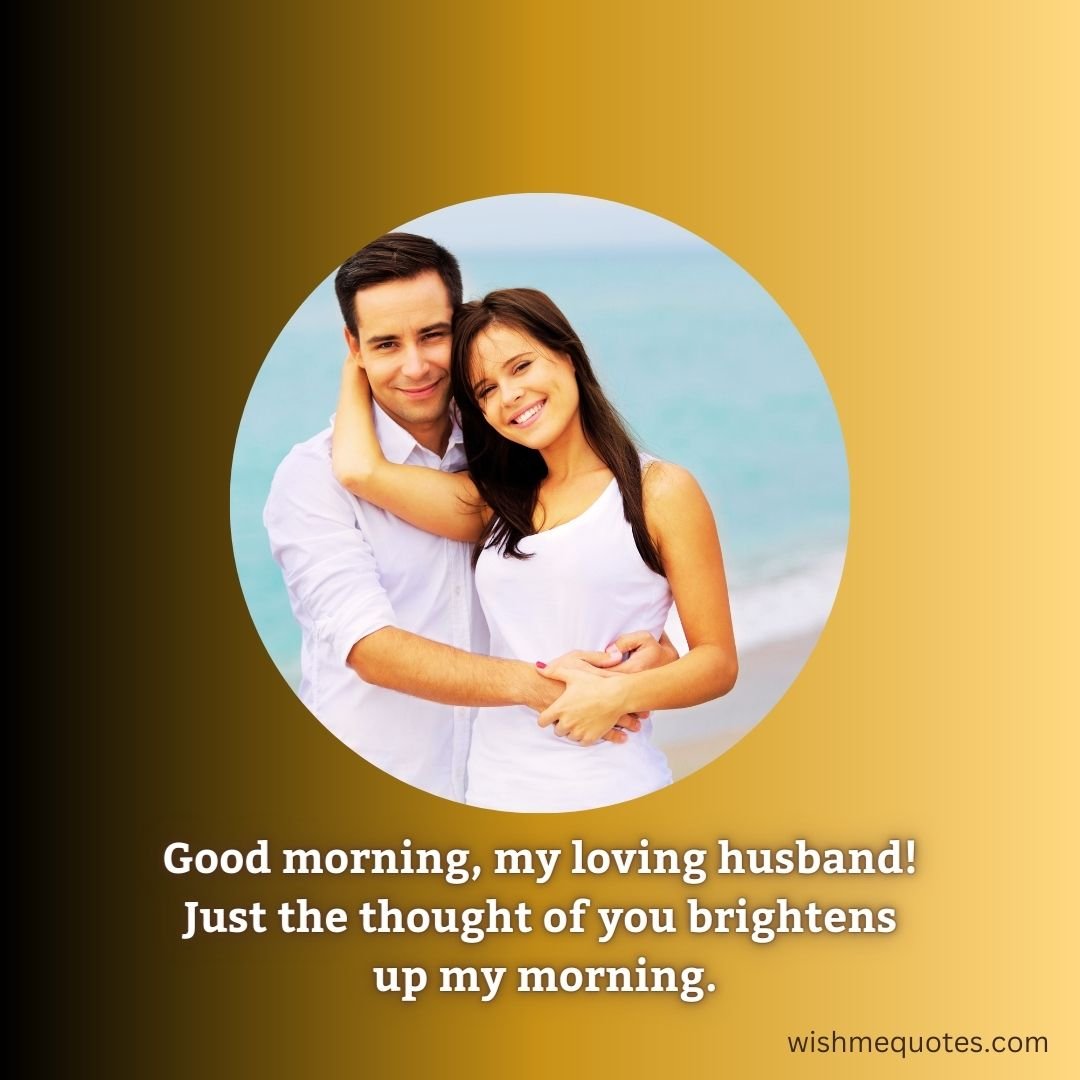 Good Morning Quotes for Husband